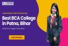 Best BCA College in Patna: Your Pathway to a Bright Future