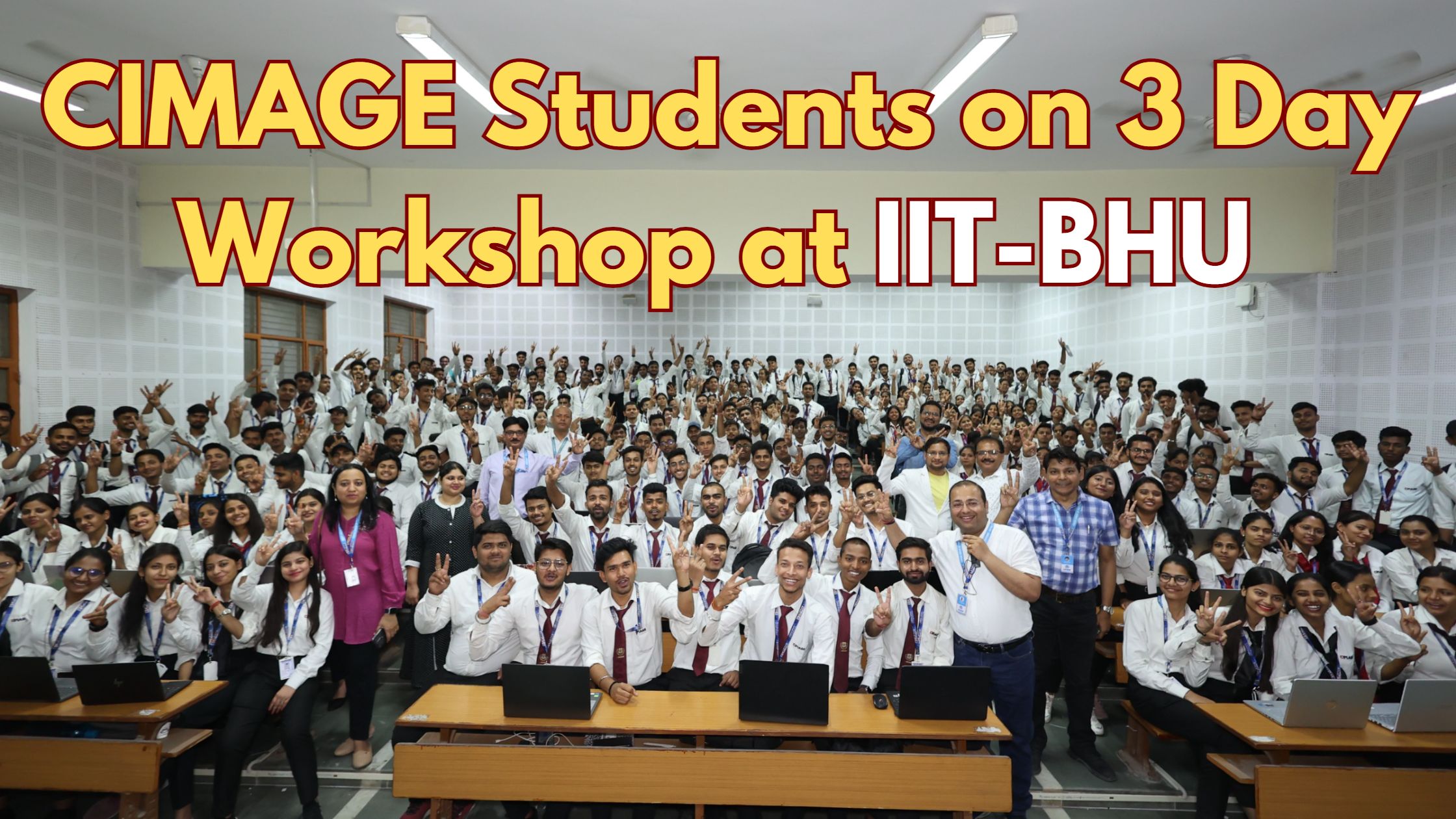 सिमेज के 300 छात्रों ने IIT-BHU में किया तीन दिवसीय वर्कशॉप | छात्रों ने CHAT-GPT, IOT, Ethical Hacking, Game Development पर किया कोर्स