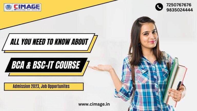 All You Need to Know about BCA & BSc-IT Course | Admission 2023, Job Opportunities>