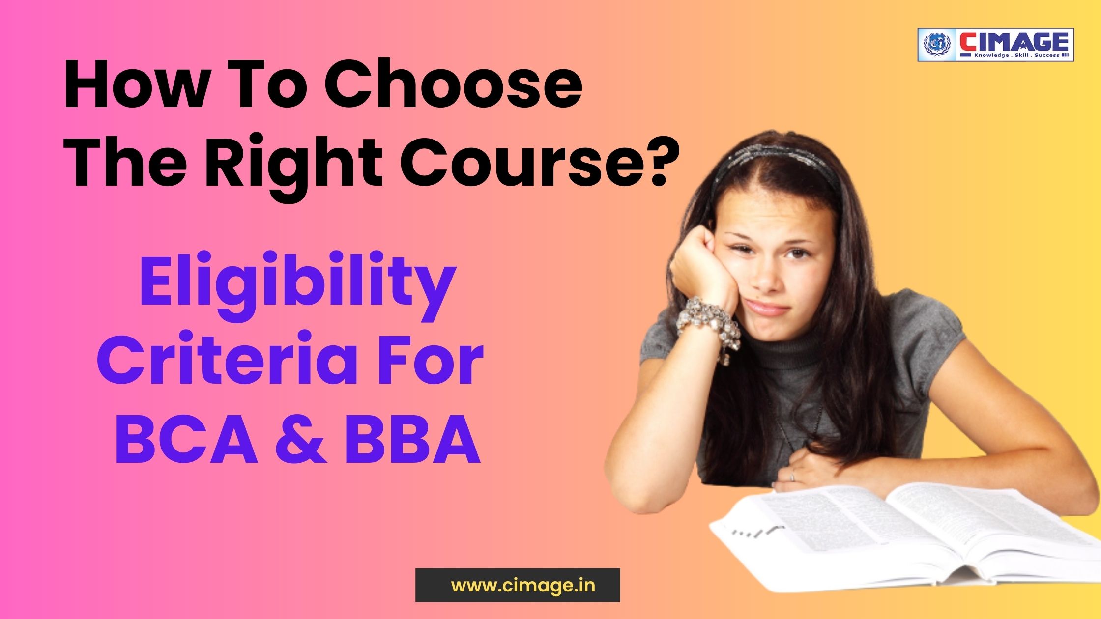 How To Choose The Right Course? What Are The Eligibility Criteria For BCA And BBA?>