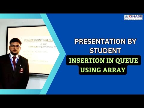 Insertion in Queue Using Array | Presentation by Student | #trending #cimage #queue #array