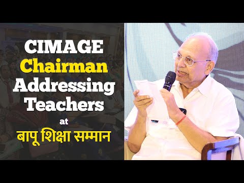 CIMAGE Chairman Shri Basant Agrawal Addressing Teachers at Bapu Siksha Samman 2023