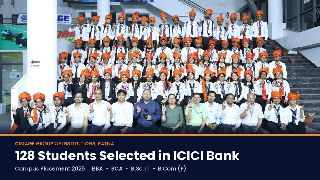 Students of CIMAGE Group of Institutions, Patna celebrate their selection in ICICI Bank across BBA, BCA, B.Sc. IT and B.Com (P).