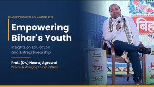 Education & Entrepreneurship in Bihar Insights from Dr. Neeraj Agrawal
